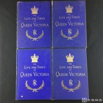二十世纪出版《维多利亚女王的一生和各个时期》he life and times of Queen Victoria插图烫金本 ，精装四卷全，
