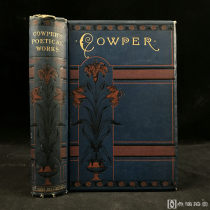 1887年，《威廉·柯珀诗集》，约十余幅版画插图，漆布精装，封面书脊红色压花，书口三面鎏金