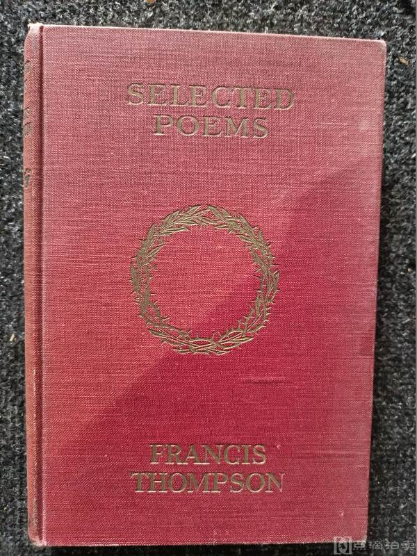 LOT2：1921年《弗兰西斯.汤普森诗选》The selected poems of Francus Thompson