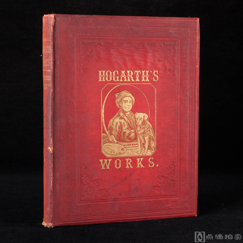 1860 年伦敦出版《霍加斯作品集THE WORKS OF HOGARTH》1册 漆布烫金精装 内含68幅版画插图