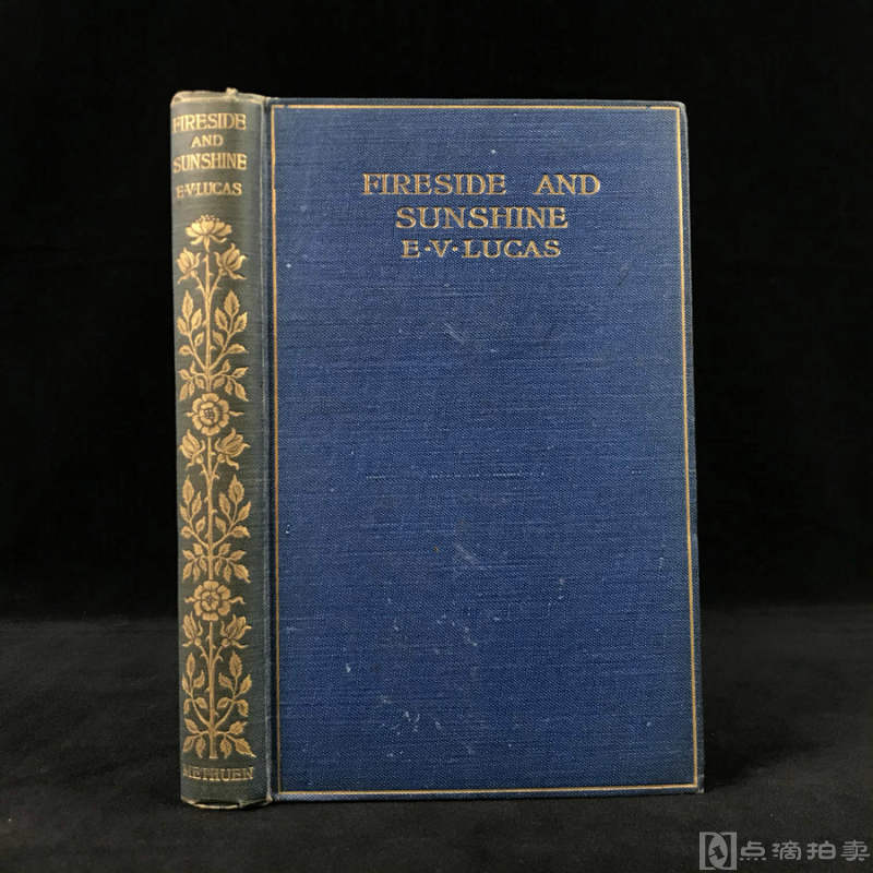 签名本！1906年，E.V.卢卡斯《炉边与阳光》，漆布精装，书脊烫金压花，书顶鎏金